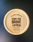 Teacher's Gifts - Personalised Coffee Coaster with Custom Message for Teachers