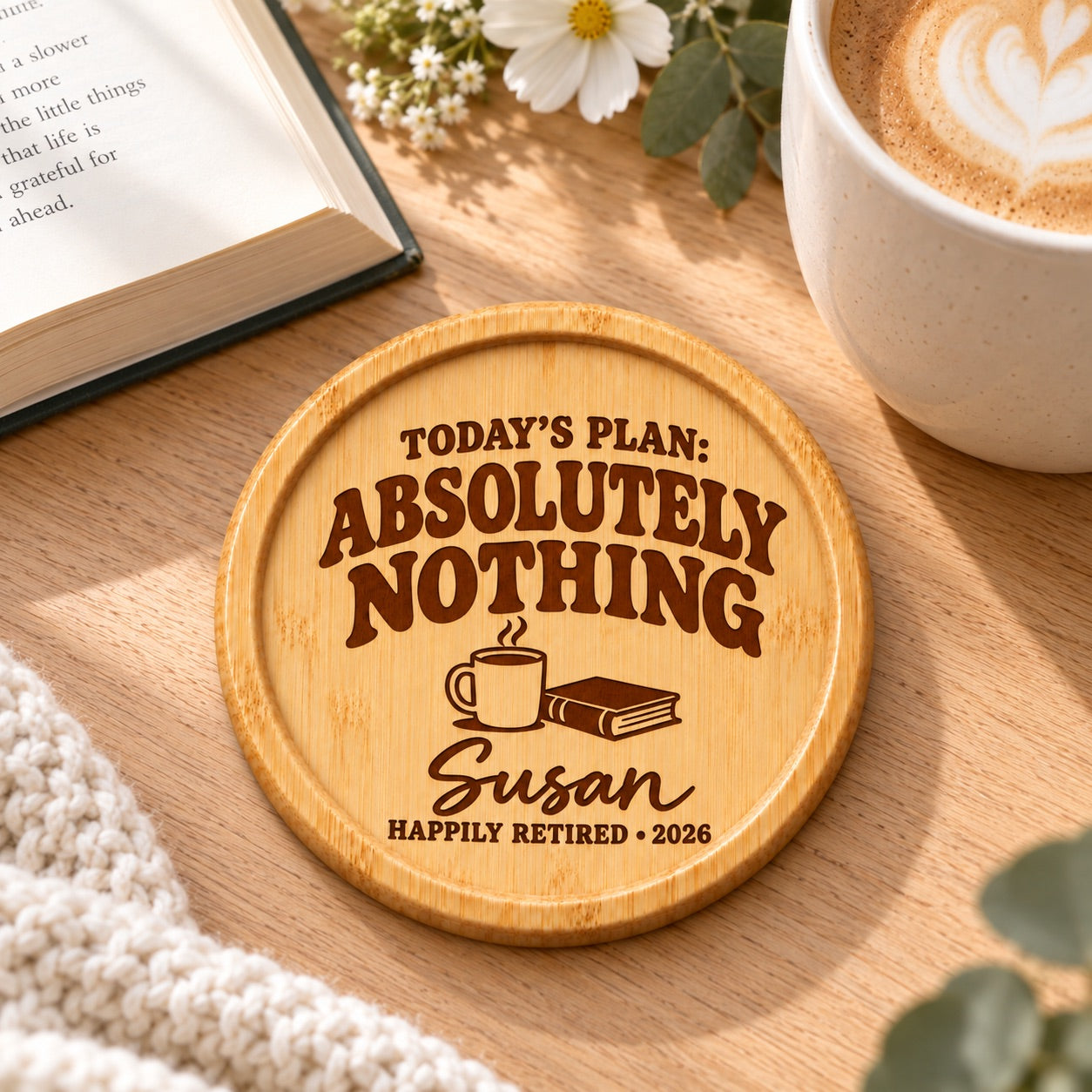 Funny retirement coaster engraved with Today's Plan Absolutely Nothing, Susan, a coffee cup and a book