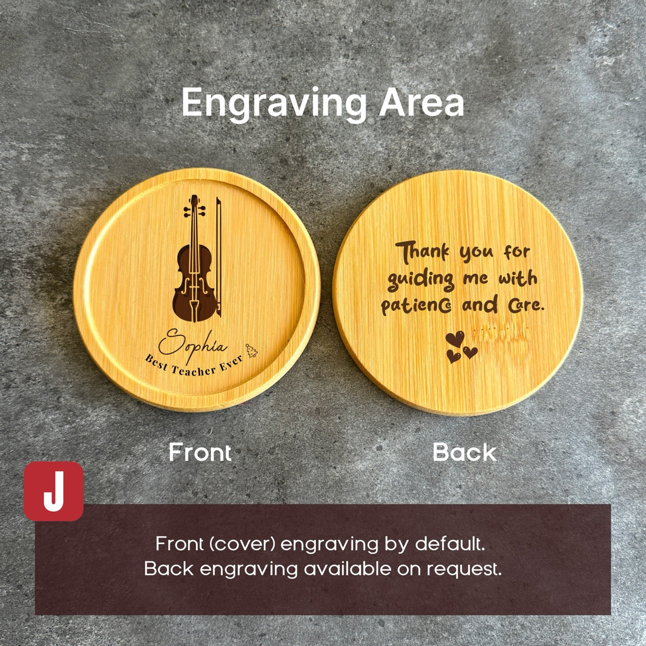 two wooden coasters with engraved text and a violin image. The text on the coasters reads "Thank you for guiding me with patience and Gre." The front coaster has the text "Sophia Best Teacher Ever" engraved on it, while the back coaster has the text "Thank you for guiding me with patience and Gre." The coasters are placed on a gray surface, and there is a red dot indicating the front coaster.